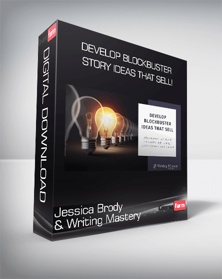 Jessica Brody & Writing Mastery - Develop Blockbuster Story Ideas that Sell!