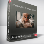 Jiang Yu Shan - Internal And External Kung Fu