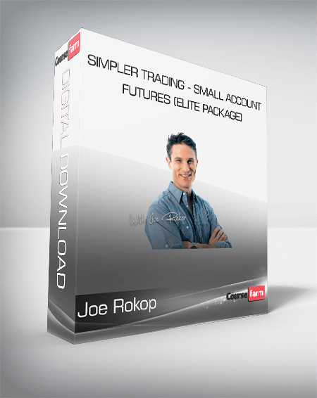 Joe Rokop - Simpler Trading - Small Account Futures (Elite Package)