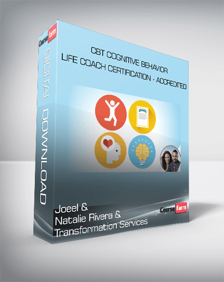 Joeel & Natalie Rivera & Transformation Services - CBT Cognitive Behavior Life Coach Certification - Accredited