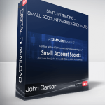 John Carter - Simpler Trading - Small Account Secrets 2021 (Elite)