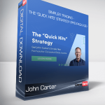 John Carter - Simpler Trading - The "Quick Hits" Strategy (Pro Package)