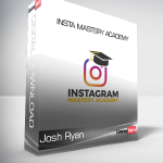 Josh Ryan - Insta Mastery Academy