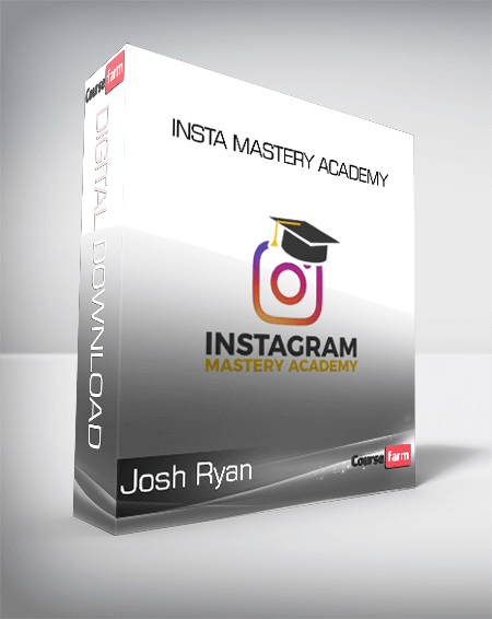 Josh Ryan - Insta Mastery Academy