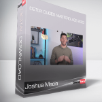 Joshua Macin - Detox Dudes Masterclass 2023