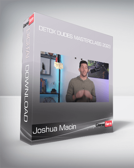 Joshua Macin - Detox Dudes Masterclass 2023