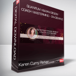 Karen Curry Parker - Quantum Human Design™ Coach Mastermind - On-Demand