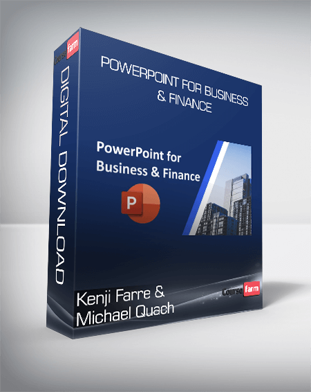 Kenji Farre & Michael Quach - PowerPoint for Business & Finance