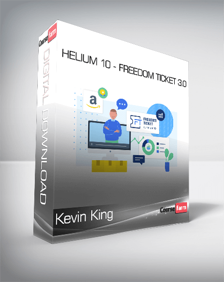 Kevin King - Helium 10 - Freedom Ticket 3.0