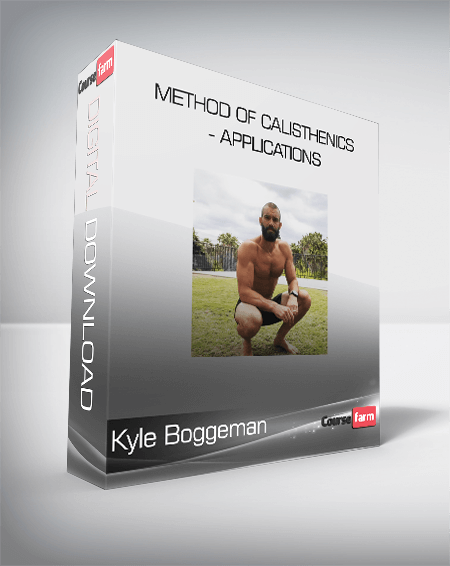 Kyle Boggeman - Method of Calisthenics - Applications