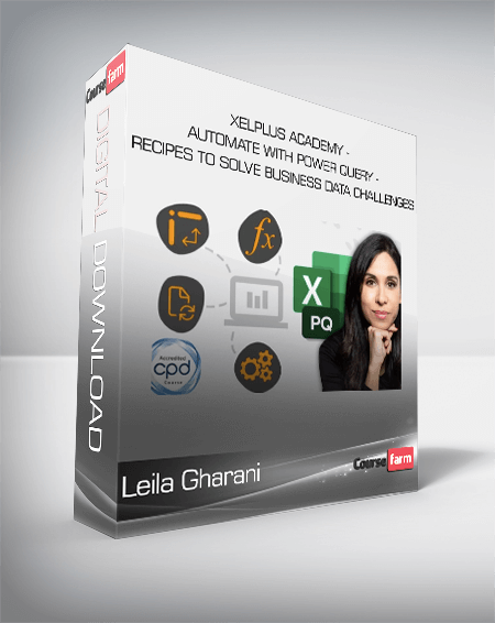 Leila Gharani - XelPlus Academy - Automate with Power Query - Recipes to Solve Business Data Challenges