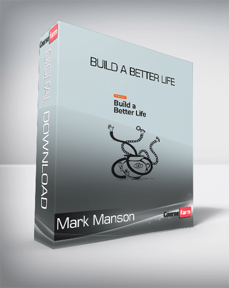 Mark Manson - Build a Better Life