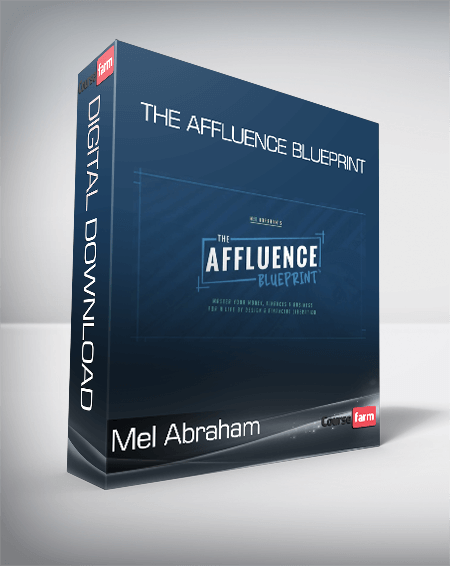 Mel Abraham - The Affluence Blueprint