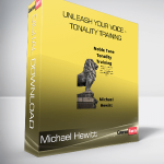 Michael Hewitt - Unleash Your Voice - Tonality Training