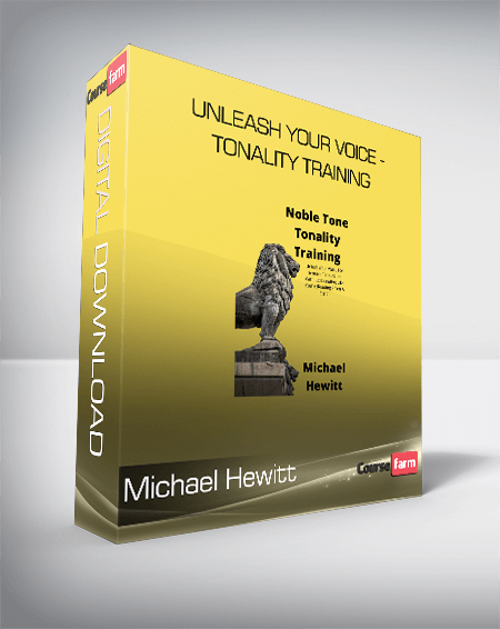 Michael Hewitt - Unleash Your Voice - Tonality Training