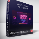 Mo Money Mohit - Land Your First Tech Sales Job