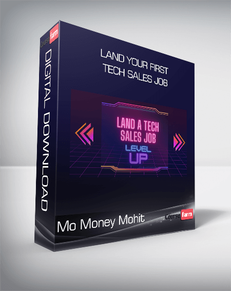 Mo Money Mohit - Land Your First Tech Sales Job
