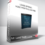 Mr. Land Trust - Lease Options - Huge Profits & Low Risk