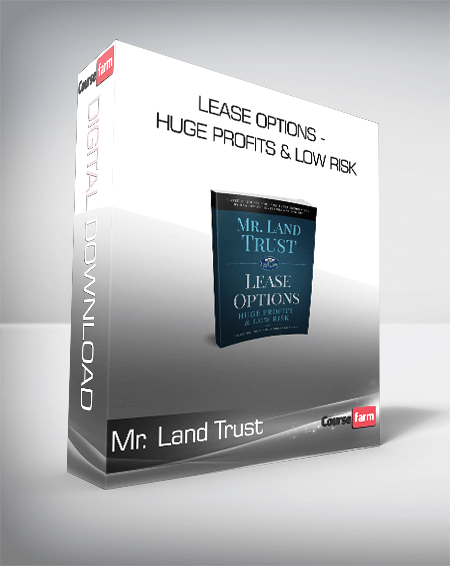 Mr. Land Trust - Lease Options - Huge Profits & Low Risk