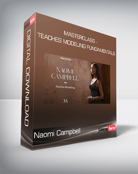 Naomi Campbell - MasterClass - Teaches Modeling Fundamentals