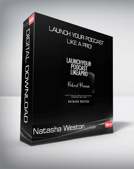 Natasha Weston - Launch Your Podcast Like A Pro!