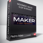 Pedro Adao - Movement Maker 5-Day Intensive