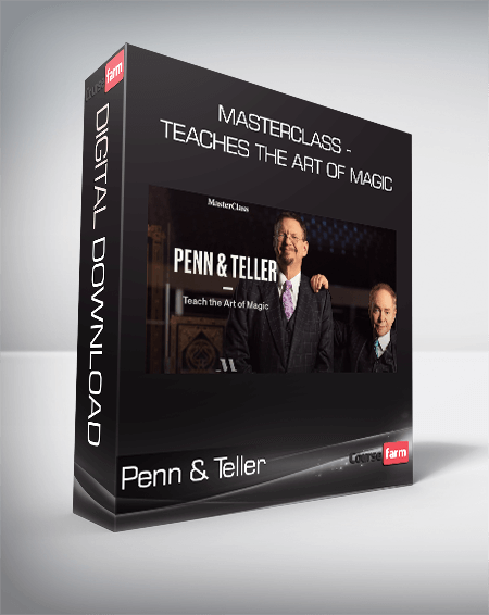 Penn & Teller - MasterClass - Teaches The Art of Magic