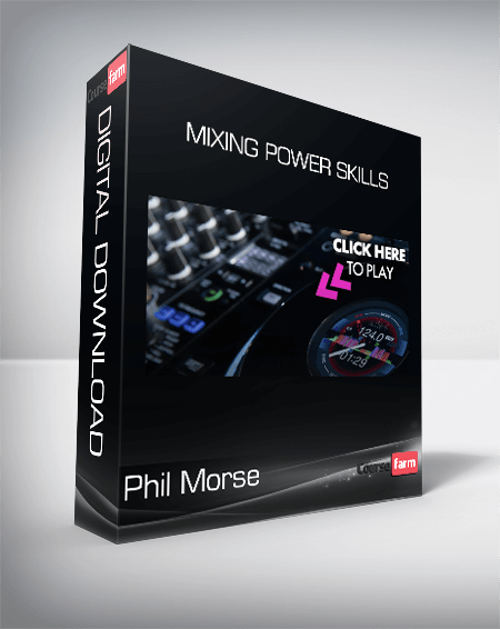 Phil Morse - Mixing Power Skills