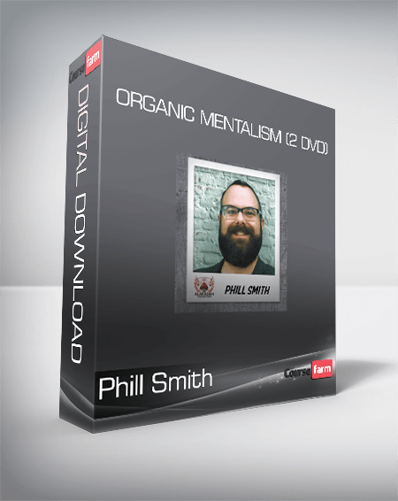 Phill Smith - Organic Mentalism (2 DVD)