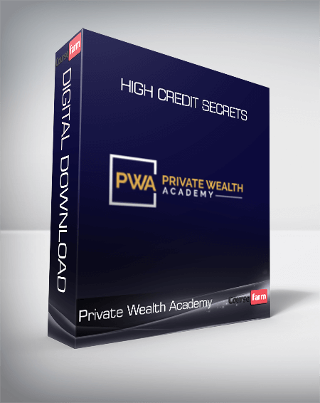 Private Wealth Academy - High Credit Secrets