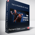 Richard Clear - The 3 Powers of Tai Chi