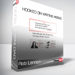 Rob Lennon - Hooked on Writing Hooks