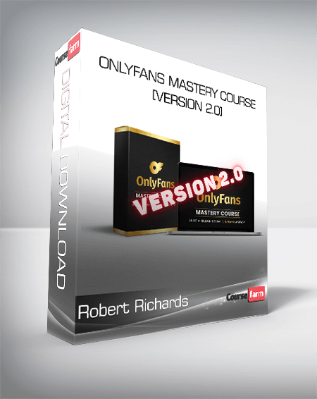 Robert Richards - OnlyFans Mastery Course [VERSION 2.0]