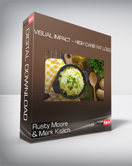 Rusty Moore & Mark Kislich – Visual Impact – High Carb Fat Loss