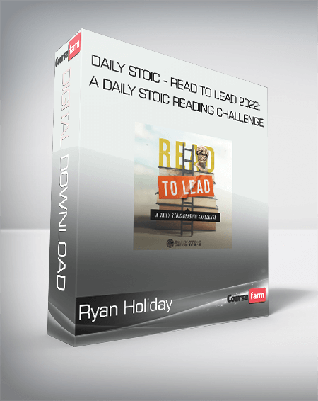 Ryan Holiday - Daily Stoic - Read to Lead 2022: A Daily Stoic Reading Challenge