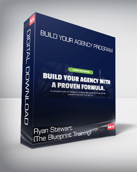 Ryan Stewart (The Blueprint Training) - Build Your Agency Program