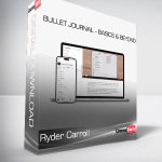 Ryder Carroll - Bullet Journal - Basics & Beyond