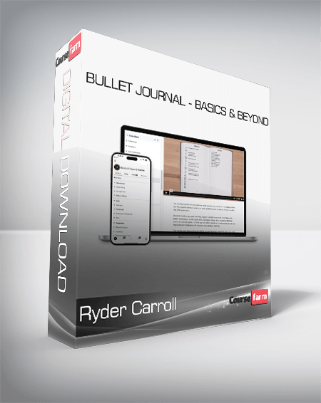 Ryder Carroll - Bullet Journal - Basics & Beyond