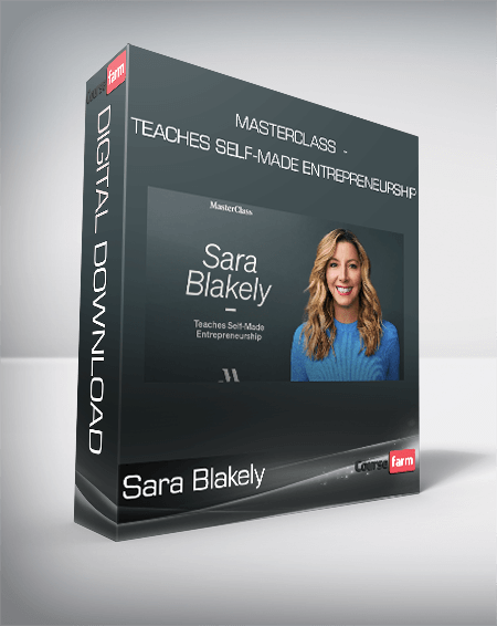 Sara Blakely - MasterClass - Teaches Self-Made Entrepreneurship