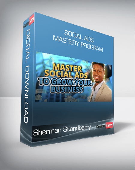 Sherman Standberry - Social Ads Mastery Program