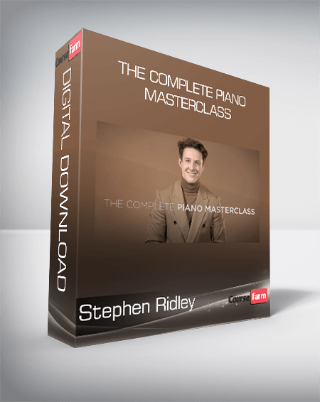 Stephen Ridley - The Complete Piano Masterclass