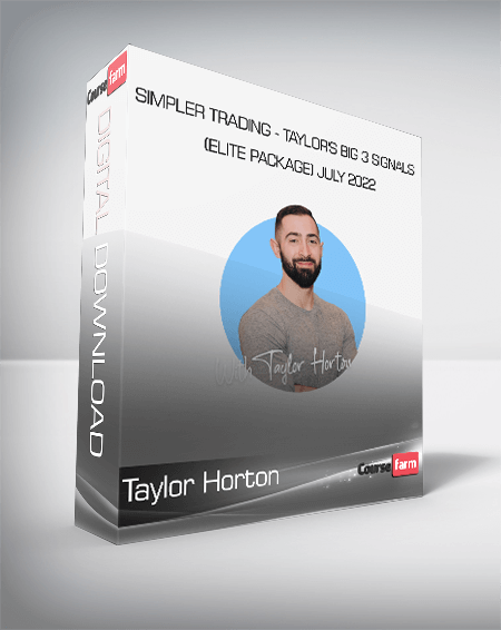 Taylor Horton - Simpler Trading - Taylor's Big 3 Signals (Elite Package) July 2022