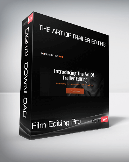 The Art Of Trailer Editing by Film Editing Pro