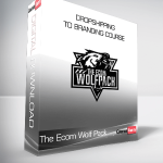 The Ecom Wolf Pack - Dropshipping To Branding Course