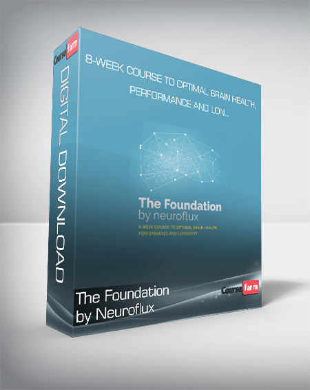 The Foundation by Neuroflux: 8-week Course to Optimal Brain Health, Performance and Lon...