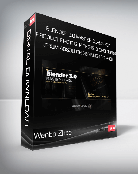 Wenbo Zhao - Blender 3.0 Master Class for Product Photographers & Designers (From Absolute Beginner to Pro)