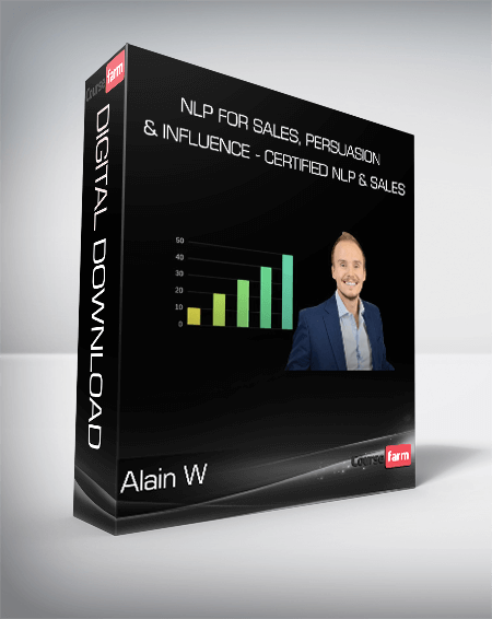 Alain W - NLP For Sales, Persuasion & Influence - Certified NLP & Sales