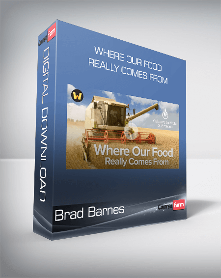 Brad Barnes - Where Our Food Really Comes From