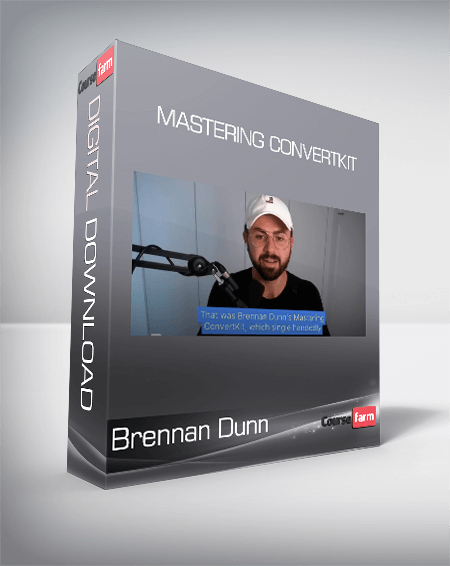 Brennan Dunn - Mastering ConvertKit