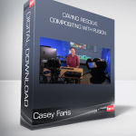 Casey Faris - DaVinci Resolve - Compositing with Fusion